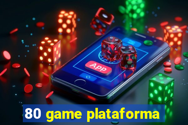 80 game plataforma